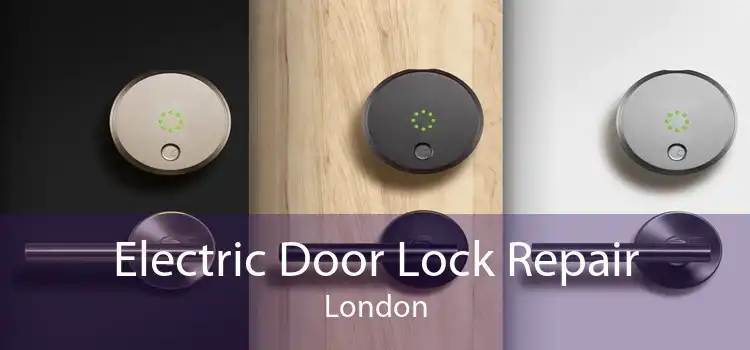 Electric Door Lock Repair London