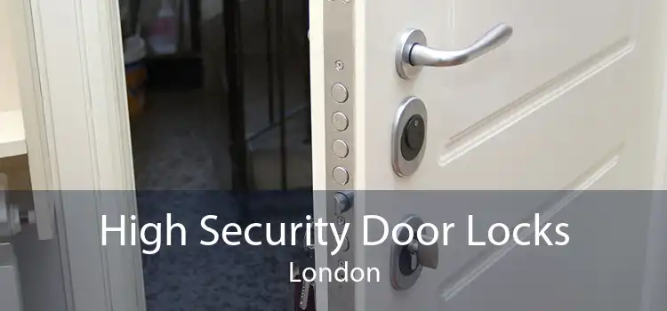 High Security Door Locks London
