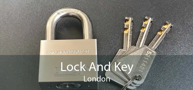 Lock And Key London