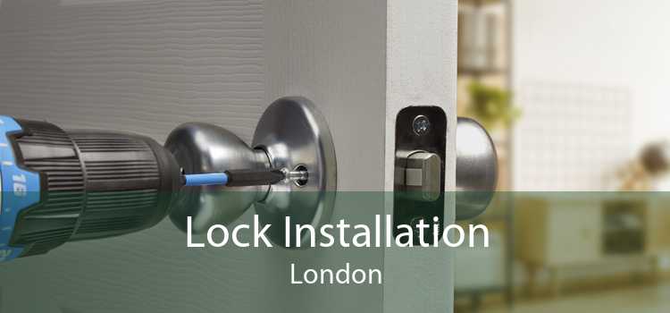 Lock Installation London