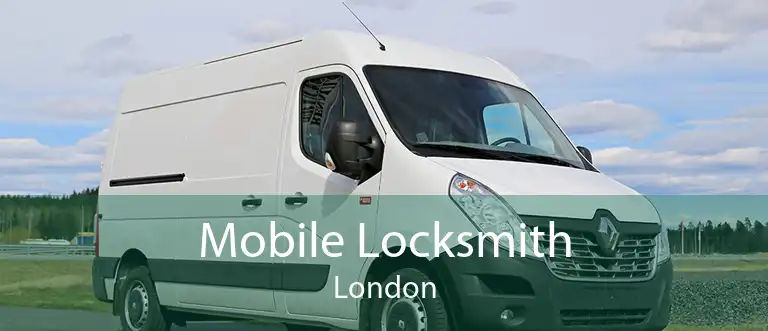 Mobile Locksmith London